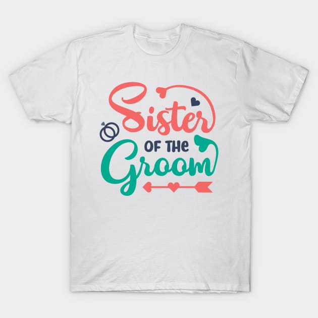 Sister of the groom T-Shirt by ChezALi